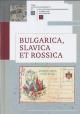 Bulgarica, Slavica et Rossica
